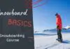 Snowboard Basics Course - 101 Guide