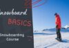 Snowboard Basics Course - 101 Guide