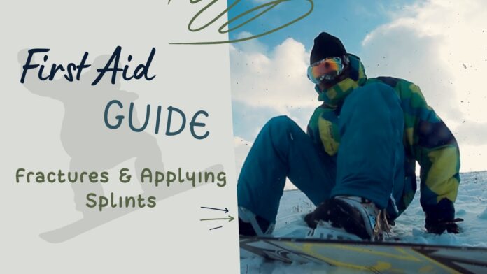 Snowboarding First Aid Guide and Tips - Fractures and Applying Splints